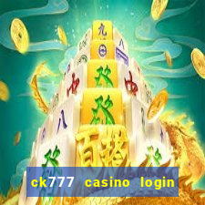 ck777 casino login register mobile